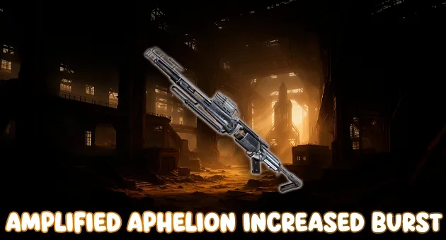 Amplified Aphelion Increased Burst artwork