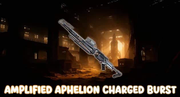 Amplified Aphelion Charged Burst artwork
