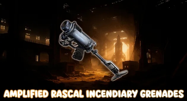 Amplified Rascal Incendiary Grenades artwork