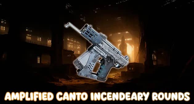 Amplified Canto Incendeary Rounds artwork