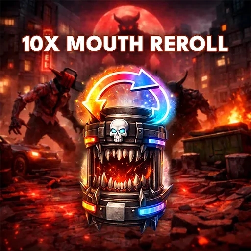 10x Mouth Reroll artwork