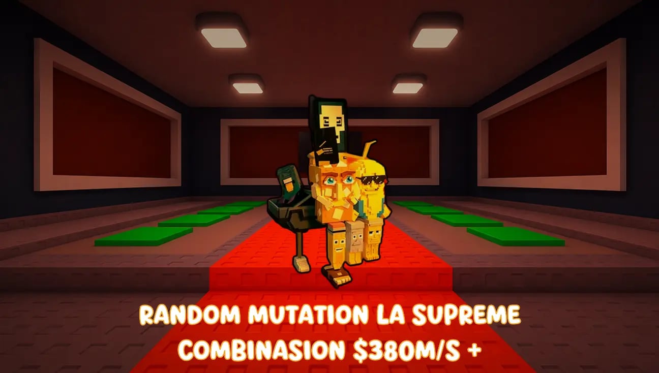 Random Mutation La Supreme Combinasion $380M/S + artwork